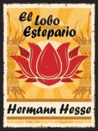 Ebook El Lobo Estepario di Hermann Hesse edito da cincoplumas
