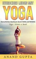 Ebook Ethisches Leben mit Yoga di Anand Gupta edito da Books on Demand