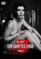 Ebook EIN SANFTES ENDE di Ed Lacy edito da BookRix