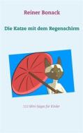 Ebook Die Katze mit dem Regenschirm di Reiner Bonack edito da Books on Demand