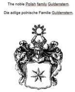 Ebook The noble Polish family Guldenstern. Die adlige polnische Familie Guldenstern. di Werner Zurek edito da Books on Demand