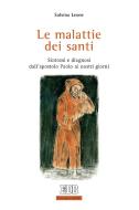 Ebook Le malattie dei santi di Salvino Leone edito da EDB - Edizioni Dehoniane Bologna