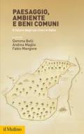 Ebook Paesaggio, ambiente e beni comuni edito da Società editrice il Mulino, Spa