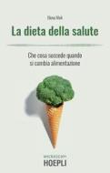 Ebook La dieta della salute di Elena Meli edito da Hoepli