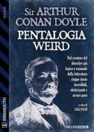 Ebook Pentalogia Weird di Arthur Conan Doyle edito da Delos Digital