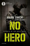 Ebook No Hero di Owen Mark, Maurer Kevin edito da Mondadori