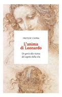 Ebook L'anima di Leonardo di Capra Fritjof edito da Rizzoli