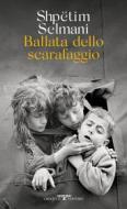 Ebook Ballata dello scarafaggio di Shpëtim Selmani edito da Crocetti