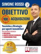 Ebook Obiettivo 100 Acquisizioni di Simone Rossi edito da Bruno Editore