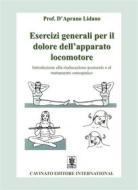 Ebook Esercizi generali per il dolore dell'apparato locomotore di Lidano D'Aprano edito da Cavinato Editore