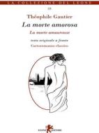 Ebook La morte innamorata di Théophile Gautier edito da Leone Editore
