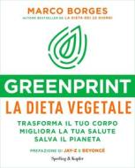 Ebook Greenprint la dieta vegetale di Borges Marco edito da Sperling & Kupfer