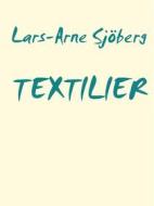 Ebook Textilier di Lars, Arne Sjöberg edito da Books on Demand