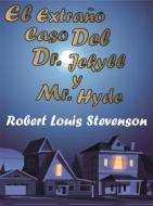 Ebook El Extraño Caso Del Dr. Jekyll y Mr. Hyde di Robert Louis Stevenson edito da cincoplumas