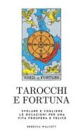 Ebook Tarocchi e Fortuna di Rebecca Walcott edito da LEMNISCATA