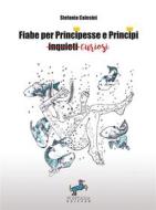 Ebook Fiabe per Principesse e Principi curiosi di Stefania Calesini edito da Fontana Editore