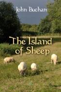 Ebook The Island of Sheep di John Buchan edito da Interactive Media