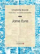 Ebook Jane Eyre di Ligaran, Charlotte Brontë edito da Ligaran