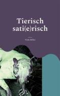 Ebook Tierisch sati(e)risch di Viola Miller edito da Books on Demand