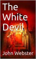 Ebook The White Devil di John Webster edito da iOnlineShopping.com
