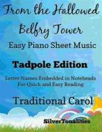 Ebook From the Hallowed Belfry Tower Easy Piano Sheet Music Tadpole Edition di Silvertonalities edito da SilverTonalities