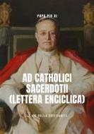 Ebook Ad Catholici Sacerdotii (Lettera Enciclica) di Papa Pio XI edito da Le Vie della Cristianità