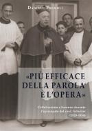 Ebook «Più efficace della parola è l'opera». Cattolicesimo a Saronno durante l’episcopato del card. Schuster (1929-1954) di Daniele Premoli edito da Youcanprint