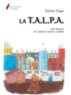 Ebook La T.A.L.P.A. di Enrico Capo edito da Passerino