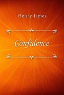 Ebook Confidence di Henry James edito da Classica Libris