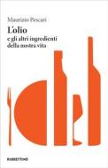 Ebook L’olio di Maurizio Pescari edito da Rubbettino Editore