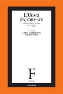 Ebook L' Uomo (In)formato. Percorsi nella paideia ieri e oggi di AA. VV. edito da Franco Angeli Edizioni