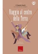 Ebook Viaggio al centro della Terra di Scataglini Carlo, Bellucci Arianna edito da Edizioni Centro Studi Erickson