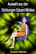 Ebook Auswahl aus den Dichtungen Eduard Mörikes di Eduard Mörike edito da Old Classics eBooks
