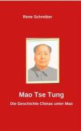 Ebook Mao Tse Tung di René Schreiber edito da Books on Demand