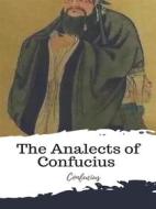 Ebook The Analects of Confucius (from the Chinese Classics) di Confucius edito da JH