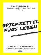 Ebook Spickzettel Fürs Leben di Ayesha S. Ratnayake edito da Tektime