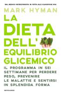 Ebook La dieta dell'equilibrio glicemico di Hyman Mark edito da Mondadori