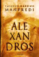 Ebook Aléxandros - La trilogia di Manfredi Valerio Massimo edito da Mondadori