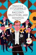 Ebook Racconti dell'età del jazz di Scott Francis Fitzgerald edito da Newton Compton Editori