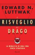 Ebook Il risveglio del drago di Luttwak Edward N. edito da Rizzoli