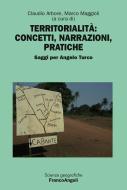 Ebook Territorialità: concetti, narrazioni, pratiche di AA. VV. edito da Franco Angeli Edizioni