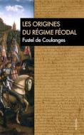 Ebook Les Origines du régime féodal di Fustel De Coulanges edito da FV Éditions