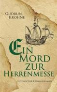 Ebook Ein Mord zur Herrenmesse di Gudrun Krohne edito da Books on Demand