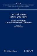 Ebook La città di vita cento anni dopo. Fiume, d'Annunzio e il lungo Novecento adriatico di Davide Rossi, GIUSEPPE DE VERGOTTINI edito da Cedam