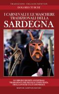 Ebook I carnevali e le maschere tradizionali della Sardegna di Dolores Turchi edito da Newton Compton Editori