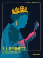 Ebook Il nodo Windsor di Bennett S.j. edito da Mondadori