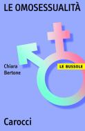 Ebook Le omosessualità di Chiara Bertone edito da Carocci editore S.p.A.