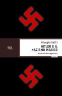 Ebook Hitler e il nazismo magico di Galli Giorgio edito da BUR