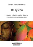 Ebook BellyZen. Lo zen e l'arte della danza di Omari Tessala Marax edito da Youcanprint