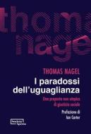 Ebook I paradossi dell’uguaglianza di Thomas Nagel edito da Società Aperta